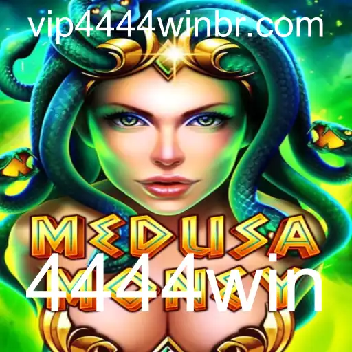Descubra a Emoção do Jogo MedusaMoney e a Estratégia 4444win